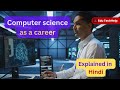 Computer science as a career in Hindi. Edu TechHelp #technology #computerscience #career #computer