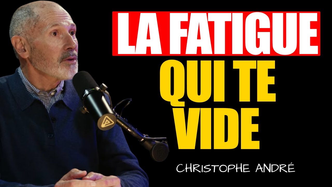 Épuisement émotionnel : la fatigue qui ne disparaît jamais | Christophe André