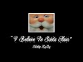 I Believe In Santa Claus (Rankin/Bass Cover)