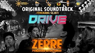 DRIVE - Pemenang Sejati (OST. Zerre Pendekar Ufuk Timur)