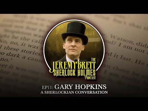 EP11 - Gary Hopkins - A Sherlockian Conversation