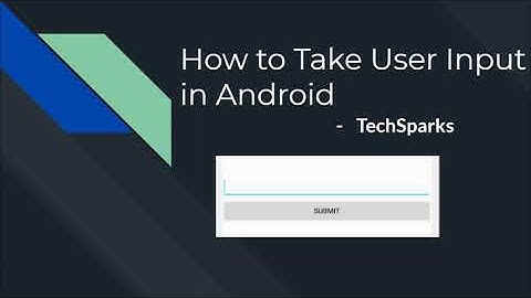 Edit Text & Read , Validate User Input in Android | Java | TechSparks