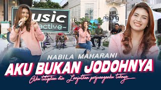 Nabila Maharani - Aku Bukan Jodohnya ( Music Live) Aku titipkan dia Lanjutkan perjuanganku