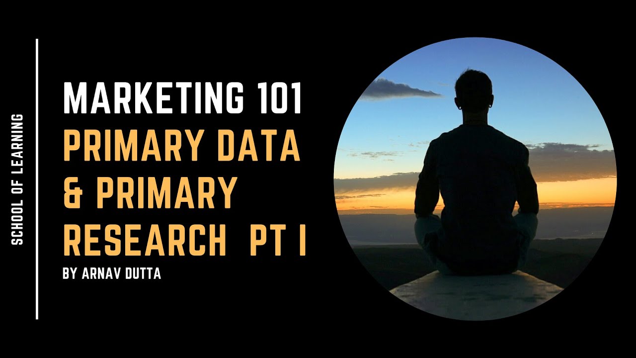 Primary Data, Primary Research & Questionnaire Design Part I (Extended ...
