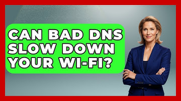 Can Bad DNS Slow Down Your Wi-Fi? - Tech Terms Explained