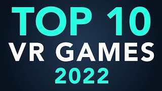 Top 10 VR Games of 2022