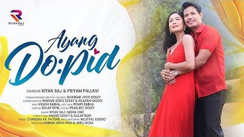  Ayang Dopid Mising Official Music Video 2025 Riyan Raj & Priyam Pallavi Jirjíg Movie Songs