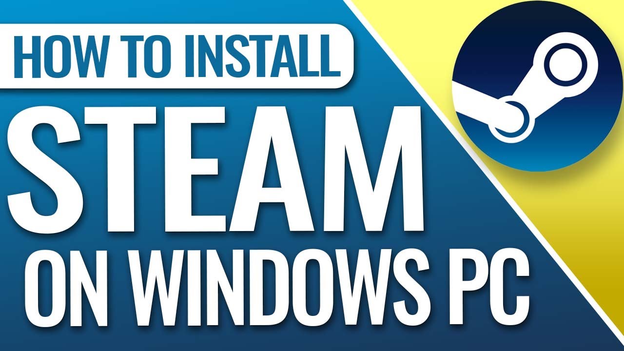 How to Install Steam - Windows 7 