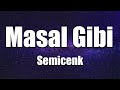 Semicenk - Masal Gibi (Sözleri/Lyrics)