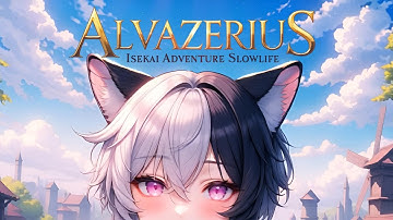 Alvazerius — Isekai Adventure Slowlife (Official OP)