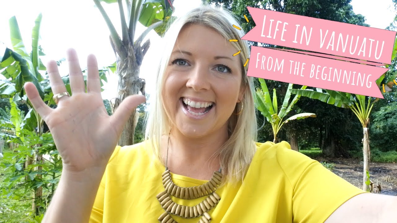 WELCOME to my channel - Life in Vanuatu from the beginning