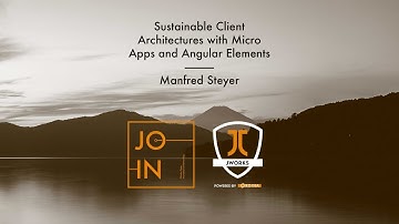 Sustainable Client Architectures with Micro Apps and Angular Elements by Manfred Steyer | JOIN 2018