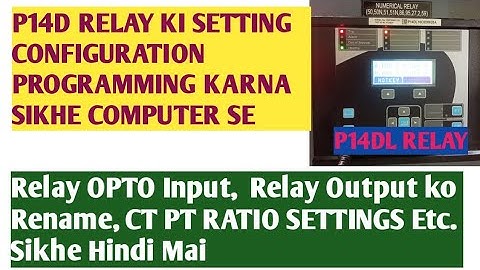 Part-1 GE ALSTOM P40 AGILE P14DL Relay Settings(GE/ALSTOM) #overcurrent#earthfault#undervoltag #OV