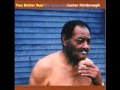 Junior Kimbrough - Keep on Braggin'