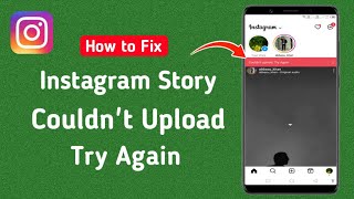 How to Fix Instagram Story Couldn't Upload Try Again | Instagram Story Not Uploading Problem