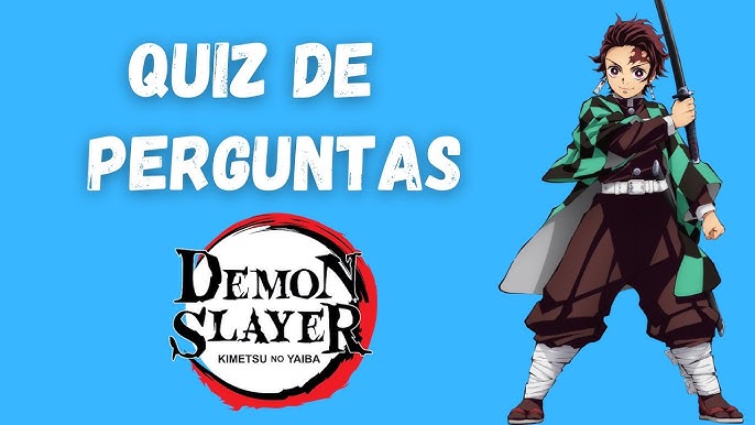 QUIZ DE DEMON SLAYER #1 (KIMETSU NO YAIBA) - 10 PERGUNTAS SOBRE O