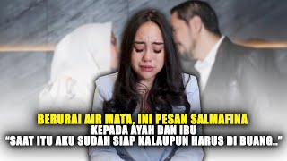 SALMAFINA SUNAN “AKU SUDAH SIAP KALAUPUN HARUS DI BUANG..”
