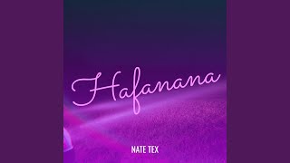Hafanana - Nate Tex