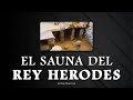 El Sauna del Rey Herodes