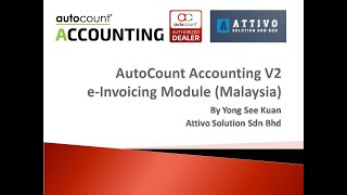 AutoCount v2 E-Invoicing (English) By Attivo Solution Sdn Bhd