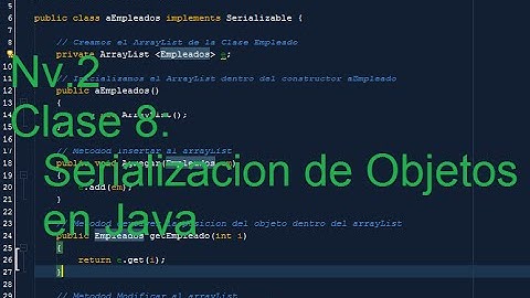 Tutoriales Java - Nv.2 - Metodologia de Programacion - Clase 8: Serializacion de Objetos en Java