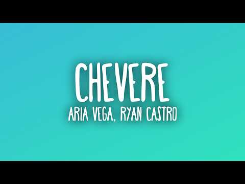 ARIA VEGA, Ryan Castro - CHÉVERE (Sub. Español + Lyrics)