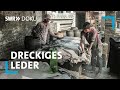 Dreckiges Leder - Wie unsere Schuhe gemacht werden | SWR Doku