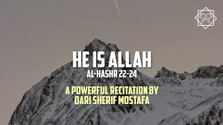He is Allah | A recitation by Qari Sherif Mostafa