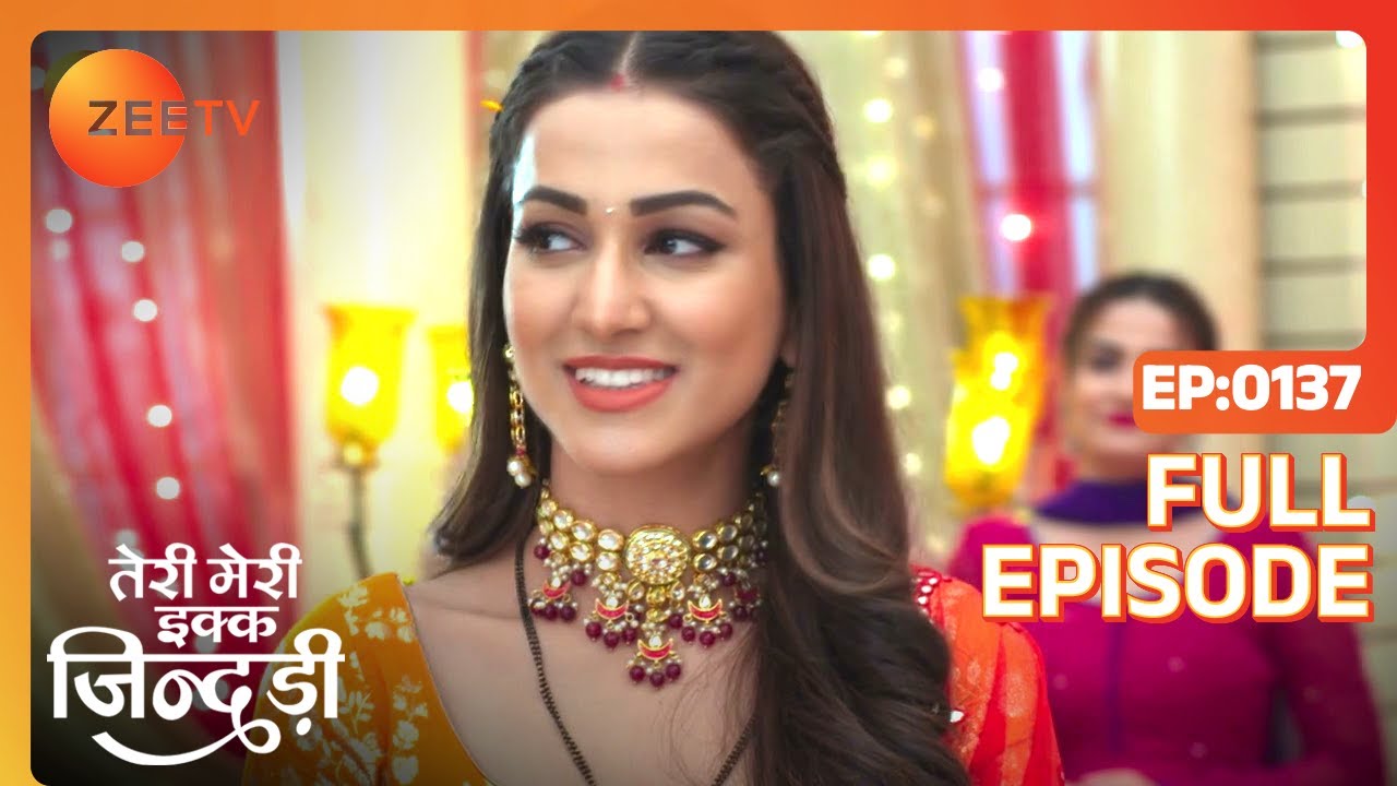 EP 137Тери Мери Икк Джиндри - Индийское телешоу хинди - Же ТВ