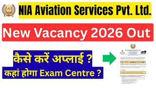 NIA Aviation Services Pvt Ltd New Vacancy 2026 | NIA Aviation Services New Job Requirement 2026