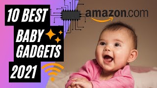Top 10 Best Baby Gadgets Amazon 2021
