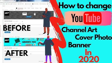 How to Change YouTube Channel Art (Cover Photo/Banner) on Android , ios , Mac or PC in 2020
