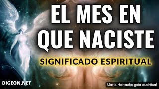 EL MES EN QUE NACISTESIGNIFICADO ESPIRITUAL Mensajes de los ángeles para tiDIGEON