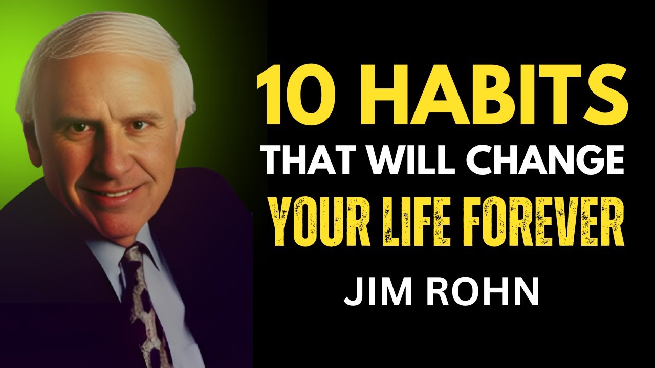 Jim Rohn - 10 Small Habits That Will Change Your Life Forever | Best ...