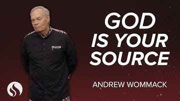 God Is Your Source - Andrew Wommack - December 17, 2024