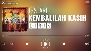 Lestari - Kembalilah Kasih [Lirik]