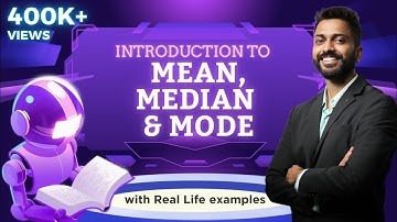 Lec-20: Mean, Median, Mode with Real Life examples | Machine Learning