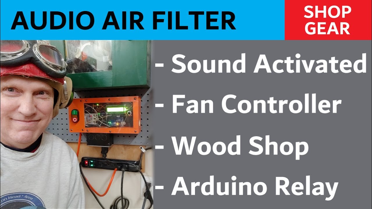 Sound Activated Wood Shop Air Filter Automated Air Cleaning YouTube