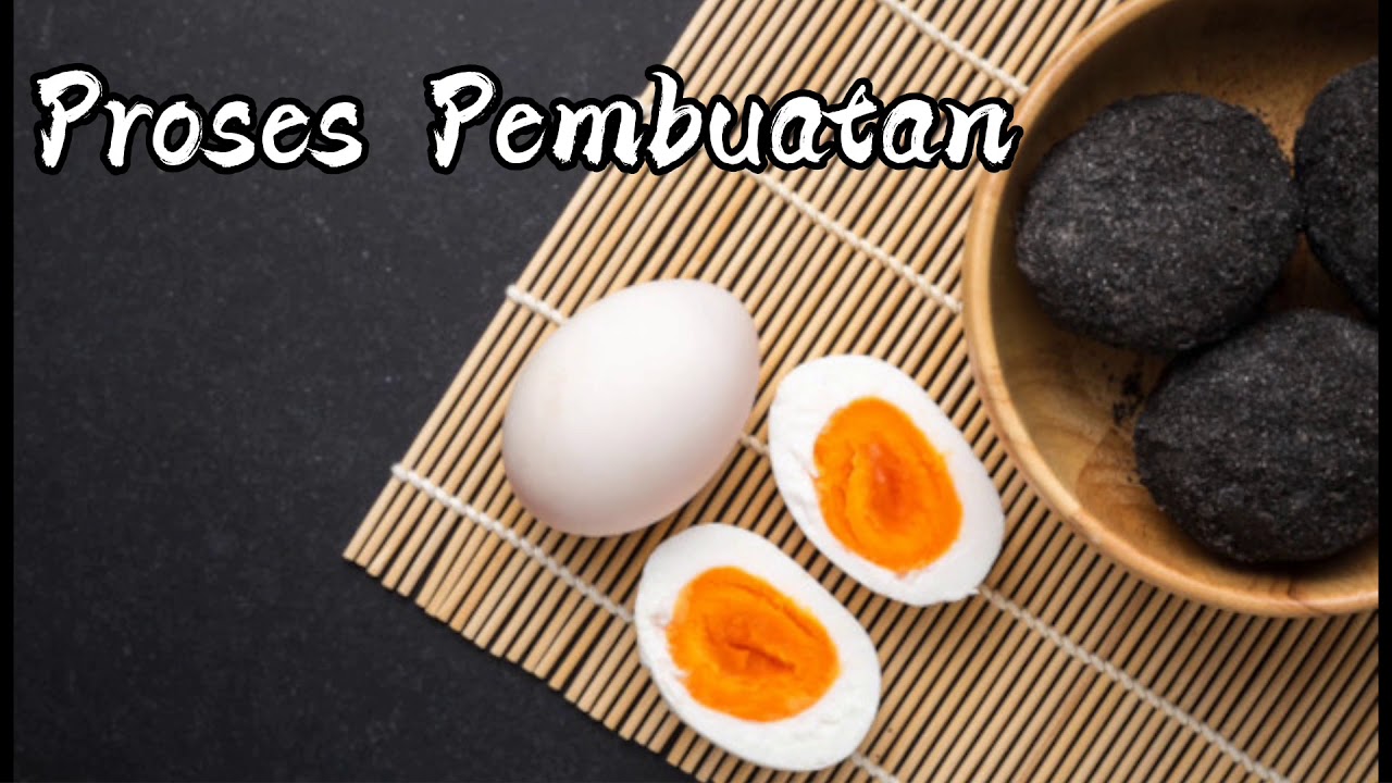 Proses Pembuatan Makanan Awetan Bahan Pangan Hewani |TELUR ASIN BY