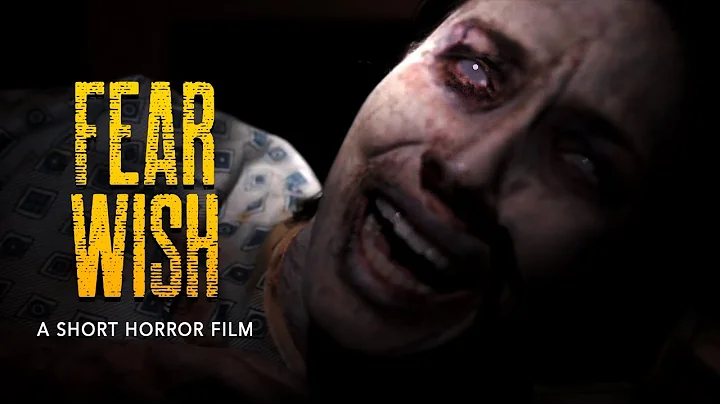 FEAR WISH - Horror Short Film