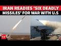 ALERT! Iran Unveils Six Deadly Missiles For Next War With US; ‘QADER, NOOR, ZAFAR...’