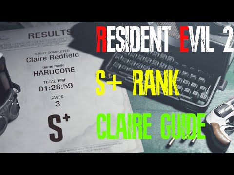 Resident Evil 2 Remake Hardcore S+ Guide (Claire)