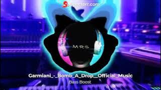 Garmiani_-_Bomb_A_Drop__official_music[BassBoost]