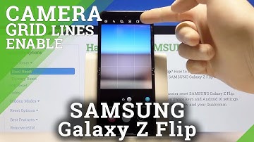 How to Use Camera Grid Lines on Samsung Galaxy Z Flip – Camera Features