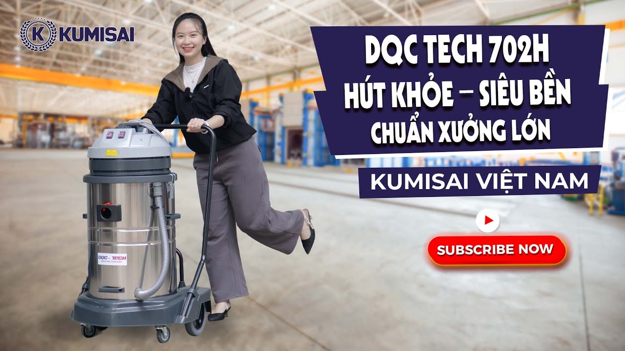 Máy Hút Bụi DQC Tech 702H – Chiến Binh Làm Sạch Xưởng, Gara Và Nhà Kho Chuyên Nghiệp