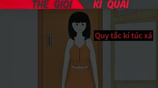 (Full) Quy tắc kí túc xá lúc nửa đêm | Thế Giới Kì Quái