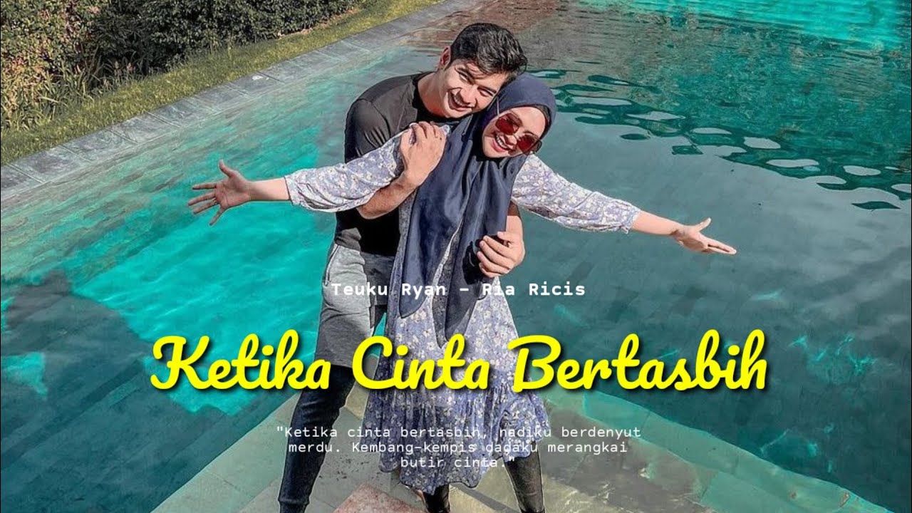 KETIKA CINTA BERTASBIH - Teuku Ryan Ria Ricis || Sujud syukur pada Mu atas segala cinta ♥️