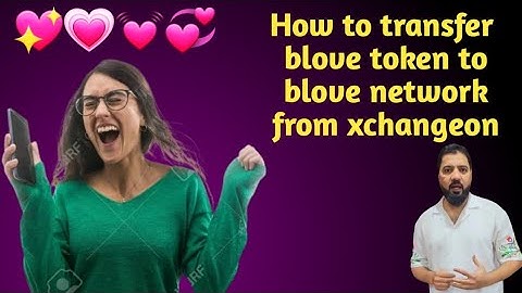How to transfer blove token to blove network from xchangeon💖💗💯|blove network|#bficnetwork #bfic