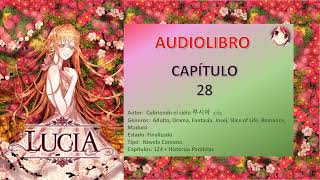 AUDIOLIBRO NOVELA LUCIA CAPÍTULO 28