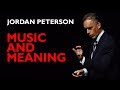 Jordan Peterson: How Music Conveys Fundamental Meaning